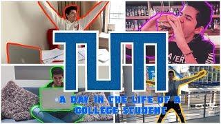 A DAY IN THE LIFE OF A COLLEGE STUDENT AT TUM!
