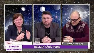 RELIGIA FARA NUME - Grig Oprea, Oreste Teodorescu si Sorin Lucaci - 15.01.2024