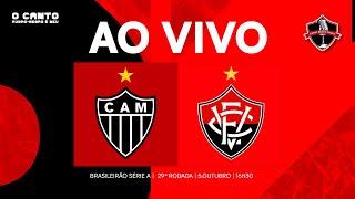 [AO VIVO] ATLÉTICO-MG X VITÓRIA I 29ª RODADA SÉRIE A