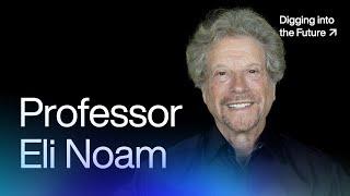 DITF: Fear vs. Opportunity: Professor Eli Noam on AI's Impact