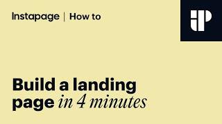 Instapage Tutorial: Build a Landing Page in 4 Minutes