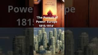 The Pursuit of Power: A Fascinating Exploration of Europe's Transformation 1815-1914  #bookreview