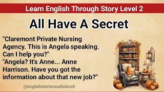 Learn English Through Story Level 2 | Graded Reader Level 2 | English Story | All Have A Secret