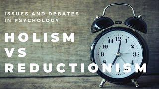 I&D - Lesson 6: Holism vs Reductionism