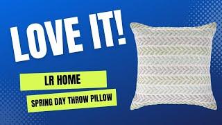 LR Home Spring Day Pillow Review