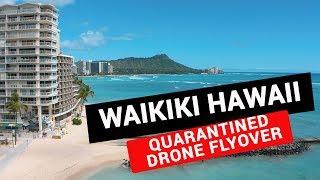 Waikiki Beach Quarantined Drone Flyover