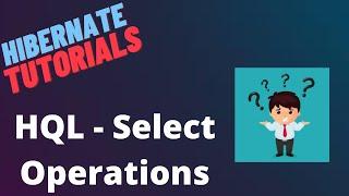 Hibernate Framework | HQL |Preforming CRUD operations using HQL - PT 1 | LEC 6