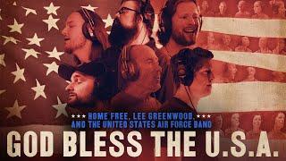 Home Free - God Bless the U.S.A. (featuring Lee Greenwood and The United States Air Force Band)