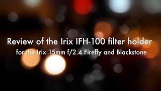 [REVIEW] Irix Edge 100 filters holder tested on the field with the Irix 15mm f/2.4