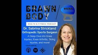 Dr. Sabrina Strickland: A Deep Dive into Knee Injuries, Knee Arthritis, Skiing Injuries, and more!