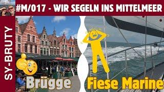 #M/017 - Brügge eine sehenswerte Stadt / Fiese Marine bringt uns ordentlich ins Schaukeln