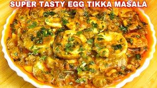 15 Minutes Super Tasty Egg Tikka Masala Recipe | Anda Tikka Masala Recipe | Boiled Egg Tikka Masala