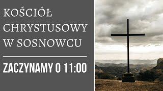 Nabożeństwo 2024-12-22 Społeczność Chrześcijańska w Sosnowcu. "Dlaczego buntują się narody?"