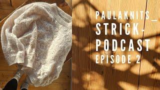 Paulaknits Strickpodcast Ep. 2 | Great Lakes, Pierre Sweater, Daily Set und endlich Mützen