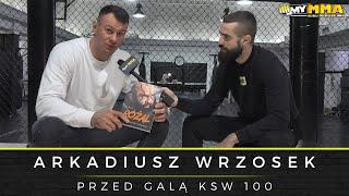 ARKADIUSZ WRZOSEK | KSW 100 | Matheus Scheffel | Kulisy wzięcia walki | Typowanie gali KSW 100