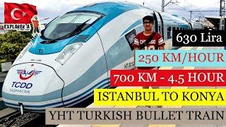 YHT Turkish Bullet Train | Istanbul to Konya | 630 Lira | 700 KM in 4.5 Hours | Explorer A