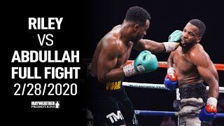 Viddal Riley vs Muhammad Abdullah (Full Fight 2/28/20)