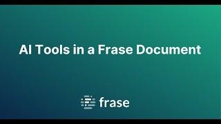 AI Tools in a Frase Document