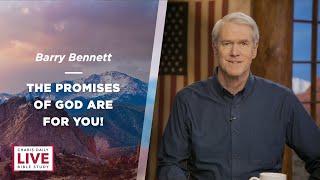 The Promises of God Are for You! - Barry Bennett - CDLBS for March 25, 2024