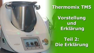 Thermomix TM5 Vorstellung und Erklärung Teil 2: Erklärung