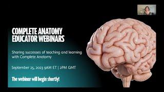 Complete Anatomy Educator Webinar: Sharing successes of teaching and learning with Complete Anatomy