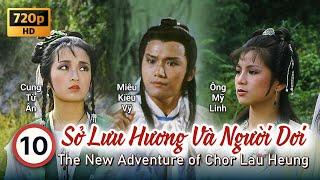 TVB Sở Lưu Hương & Người Dơi tập 10 | tiếng Việt | Miêu Kiều Vỹ, Ông Mỹ Linh | TVB 1984