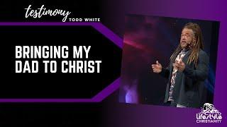 Todd White - Bringing My Dad to Christ (Testimony)