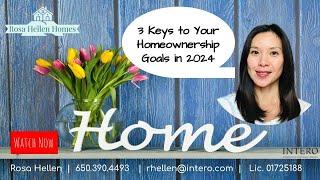 3 Keys to Your Homeownership Goals in 2024