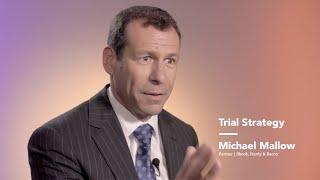 Michael Mallow on Trial Strategy