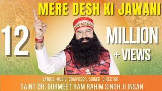 Mere Desh Ki Jawani | Saint Dr. MSG Insan | Desh Bhakti Song | Latest Hindi Song 2023