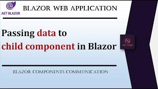 Data Ballet: Mastering Parent-to-Child Data Pass in .NET Blazor Components! 