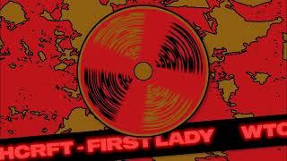 WTCHCRFT - First Lady