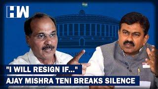 "I'll Resign If...": Ajay Mishra Speaks In the Parliament For The 1st Time After Lakhimpur Incident