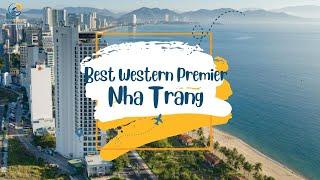 Nghỉ dưỡng thảnh thơi - Ngắm trọn view biển tại Best Western Premier Nha Trang | Tico Travel