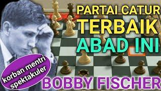 BOBBY FISCHER.. PARTAI CATUR ABAD INI