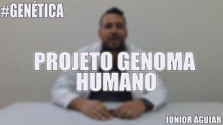 #GENÉTICA: PROJETO GENOMA HUMANO