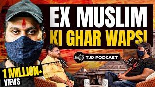 ExMuslim Sahil Ki Gharwapasi? | ExMuslim Movement in India | Islam and Channel Ban | TJD Podcast 7