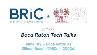 Boca Raton Tech Talks - Boca Raton as Silicon Beach (1980s-2000s)