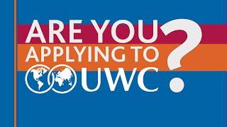 Are you applying to UWC?