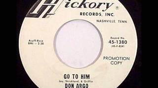 Don Argo - Go To Him (HICKORY RECORDS)