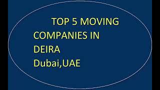 Top 5 Moving Companies in DEIRA Dubai UAE