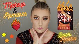 MAKEUP AND ROMANCE | PLAYING WITH FIRE BY L.J. SHEN | BOOK REVIEW | #romancebooktuber #romancenovel