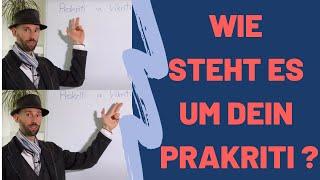 Was ist dein Prakriti und Vikriti? – Warum du den Unterschied kennen solltest! (Ayurvedische Lehre)