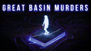 The Great Basin Murders  | A Serial Killers' Hunting Ground