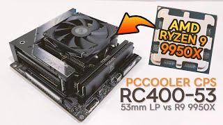 53mm LP COOLER vs R9 9950X | PCCOOLER CPS RC400-53 Review