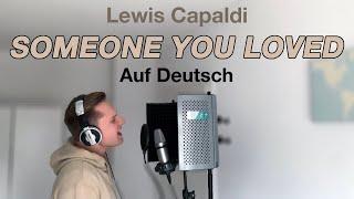 Lewis Capaldi - Someone You Loved (Auf Deutsch)