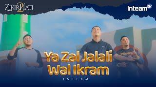 INTEAM • Ya Zal Jalali Wal Ikram (Official Music Video)