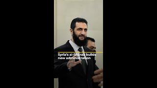 Syria’s al-Sharaa begins building new administration | AJ #shorts