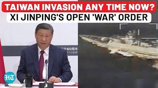 Taiwan Invasion Beginning Any Time Now? Xi Jinping's Open 'War' Order As China Army Encircles | PLA