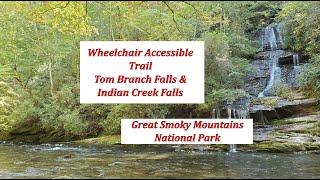 Wheelchair Accessible Trail - Tom Branch & Indian Creek Falls in Great Smoky Mountains National Park